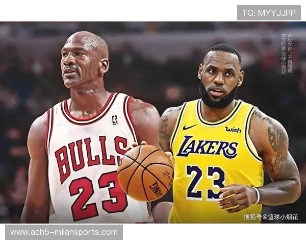 乔丹与詹姆斯谁是NBA历史最强球员全面比较两大巨星辉煌生涯 乔丹与詹姆斯谁是NBA历史最强球员全面比较两大巨星辉煌生涯